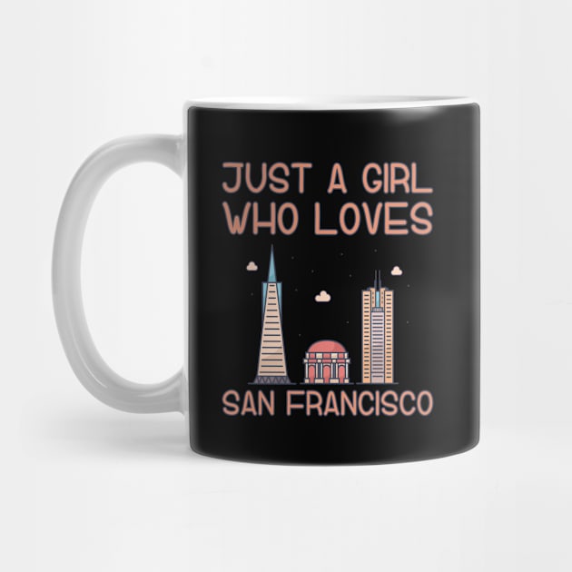 Just A Girl Who Loves San Francisco by TheTeeBee